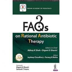 FAQS ON RATIONAL ANTIBIOTIC THERAPY (IAP) book by Abhay K Shah & Digant D Shastri - Back Cover