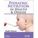 PEDIATRIC NUTRITION IN HEALTH & DISEASE book by Madhu Sharma
