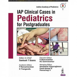 IAP Clinical Cases in Pediatrics for Postgraduates: 50+ Case Presentations for MD/DNB/DCH Pediatrics | Systematic History, E…