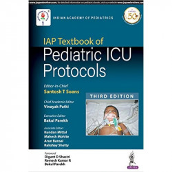 IAP Textbook of Pediatric ICU Protocols book by Santosh T. Soans, Vinayak Patki - Back Cover