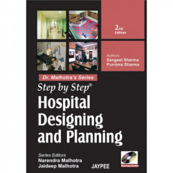 Step by Step Hospital Designing and Planning (Dr Malhotra Series) with Photo CD-ROM book by Sharma