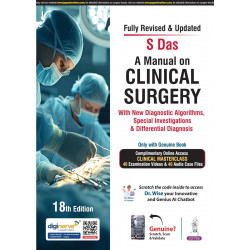 A Manual on Clinical Surgery, 18/E: Case-Based Guide for MBBS Final Year Students | Diagnostic Algorithms, Special Investiga…