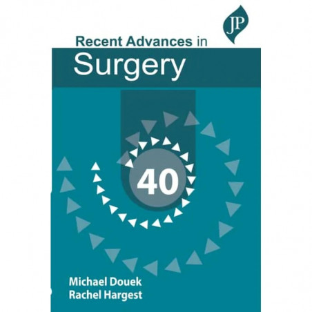 Recent Advances in Surgery 40 | Taylor's General Surgery Review Series (Volume 40) for Consultants and MS & DNB Trainees | C…