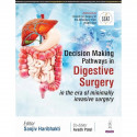 DECISION-MAKING PATHWAYS IN DIGESTIVE SURGERY: IN THE ERA OF MINIMALLY INVASIVE SURGERY book by Sanjiv Haribhakti, Avadh Pat…