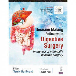 DECISION-MAKING PATHWAYS IN DIGESTIVE SURGERY: IN THE ERA OF MINIMALLY INVASIVE SURGERY book by Sanjiv Haribhakti, Avadh Pat…