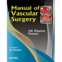 MANUAL OF VASCULAR SURGERY book by Khanna Ak, A.K. Khanna