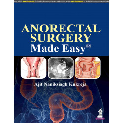 Anorectal Surgery Made Easy book by Ajit Naniksingh Kukreja