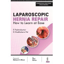LAPAROSCOPIC HERNIA REPAIR: HOW TO LEARN AT EASE book by R Padmakumar, D Madhukara Pai