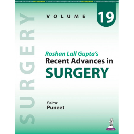 Roshan Lall Gupta's Recent Advances in Surgery (Volume 19) for Surgical Postgraduates and Practicing Surgeons | 14 Expert Re…