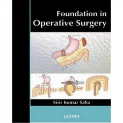 Foundation in Operative Surgery book by Saha
