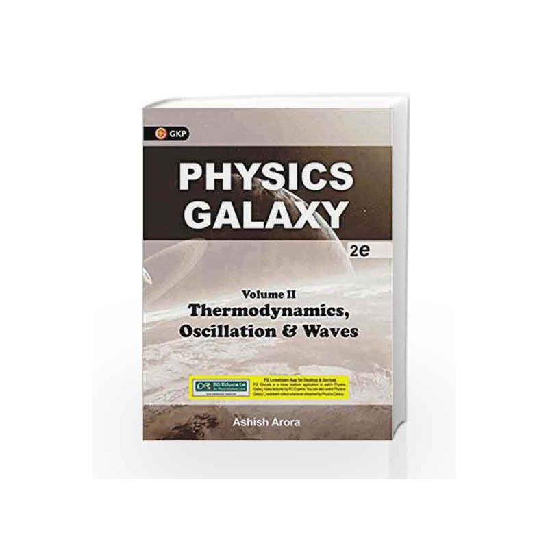 Physics Galaxy: Thermodynamics, Oscillations  & Waves by Ashish Arora - Vol. 2 by Ashish Arora Book-9788183555654