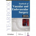Yearbook of Vascular and Endovascular Surgery 2016 book by R Sekhar - Back Cover