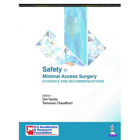 SAFETY IN MINIMAL ACCESS SURGERY: EVIDENCE AND RECOMMENDATIONS book by Om Tantia, Tamonas Chaudhuri