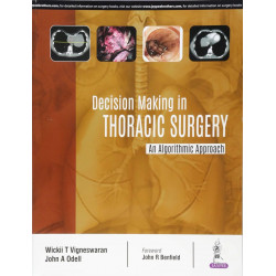 Decision Making in Thoracic Surgery: An Algorithmic Approach book by Wickii T Vigneswaran, John Odell