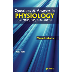 QUESTIONS & ANSWERS IN PHYSIOLOGY (FOR MBBS,BDS,BMS,BHMS) book by Malhotra