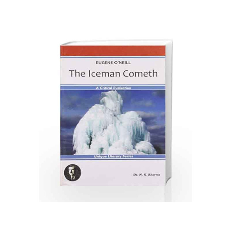 Eugene O. Neil: The Iceman Cometh by N.K. Sharma Book-9788183572552