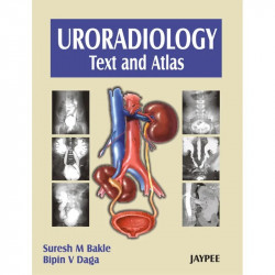 Uroradiology: Text and Atlas book by Bakle