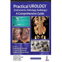 PRACTICAL UROLOGY (INSTRUMENTS, PATHOLOGY, RADIOLOGY) A COMPREHENSIVE GUIDE book by Ravindra B Sabnis, Arvind P Ganpule