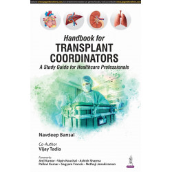 HANDBOOK FOR TRANSPLANT COORDINATORS (A STUDY GUIDE FOR HEALTHCARE PROFESSIONALS) book by Navdeep Bansal, Vijay Tadia