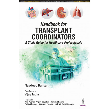 HANDBOOK FOR TRANSPLANT COORDINATORS (A STUDY GUIDE FOR HEALTHCARE PROFESSIONALS) book by Navdeep Bansal, Vijay Tadia