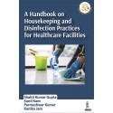 A HANDBOOK ON HOUSEKEEPING AND DISINFECTION PRACTICES FOR HEALTHCARE FACILITIES book by Shakti Kumar Gupta