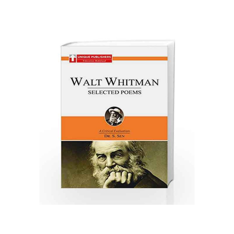 Walt Whitman - Selected Poems : A Critical Evaluation (English) by Dr. S. Sen Book-9788183576178