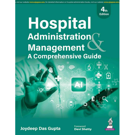 Hospital Administration & Management, 4/E for BHA, MHA and MBA Healthcare Students | AI in Healthcare, Hospital Operations,…