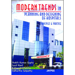 Modern Trends in Planning and Designing of Hospitals :Principles and Practice with CD-ROM book by Gupta Shakti