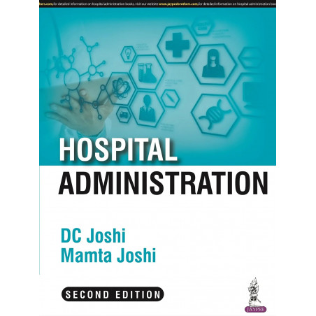 Hospital Administration, 2/E for BHA, MHA Students and Healthcare Administrators | Textbook on Hospital Planning, Clinical,…