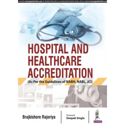 Hospital and Healthcare: Accreditation book by Brajkishore Rajoriya