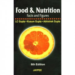 FOOD & NUTRITION FACTS AND FIGURES book by Gupta