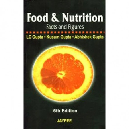 FOOD & NUTRITION FACTS AND FIGURES book by Gupta