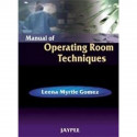 Manual of Operating Room Techniques book by Gomez