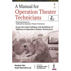 A Manual for Operation Theater Technicians, 2/E for OTT Diploma Students | Step-by-Step OT Techniques, CSSD, Anesthesia, Han…