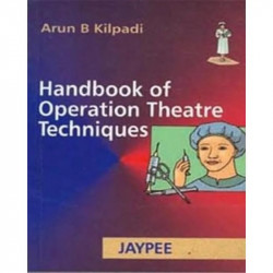 HANDBOOK OF OPERATION THEATRE TECHNIQUE book by Kilpadi - Back Cover