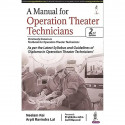 A Manual for Operation Theater Technicians, 2/E for OTT Diploma Students | Step-by-Step OT Techniques, CSSD, Anesthesia, Han… -