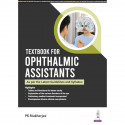 TEXTBOOK FOR OPHTHALMIC ASSISTANTS (AS PER THE LATEST GUIDELINES AND SYLLABUS) book by PK MUKHERJEE