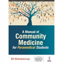 A MANUAL OF COMMUNITY MEDICINE FOR PARAMEDICAL STUDENTS book by DK Mahabalaraju - Back Cover