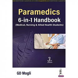PARAMEDICS 6-IN-1 HANDBOOK (MEDICAL, NURSING & ALLIED HEALTH SCIENCES) book by GD Mogli - Back Cover