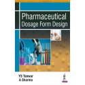 PHARMACEUTICAL DOSAGE FORM DESIGN book by Y.S. Tanwar, A Sharma