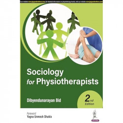 Sociology for Physiotherapists, 2/E for BPT Students and Allied Health Professionals | Society, Culture, Family, Social Chan… -
