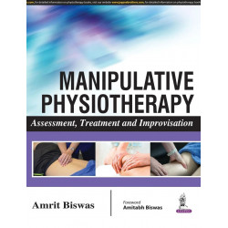 MANIPULATIVE PHYSIOTHERAPY ASSESSMENT, TREATMENT AND IMPROVISATION book by Biswas Amrit