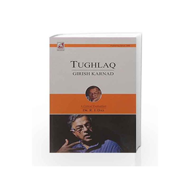Girish Karnad: Tughlaq Code 7.8.1 PB by Das R J Book-9788183579841