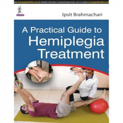 A Practical Guide to Hemiplegia Treatment book by Brahmachari Ipsit - Back Cover
