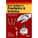 Short Textbook of Prosthetics & Orthotics book by Chinnathurai