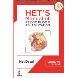HET’S Manual of Pelvic Floor Rehabilitation book by Het Desai