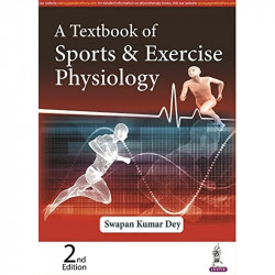 A Textbook of Sports & Exercise Physiology book by DEY SWAPAN KUMAR