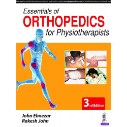 Essentials of Orthopedics for Physiotherapists book by John Ebnezar, Rakesh John