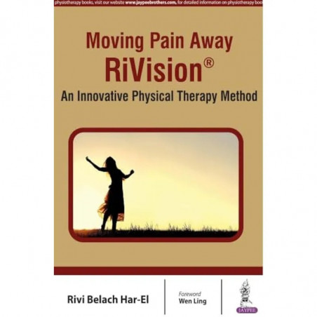 MOVING PAIN AWAY RIVISION AN INNOVATIVE PHYSICAL THERAPY METHOD book by Rivi Belach Har-Ei