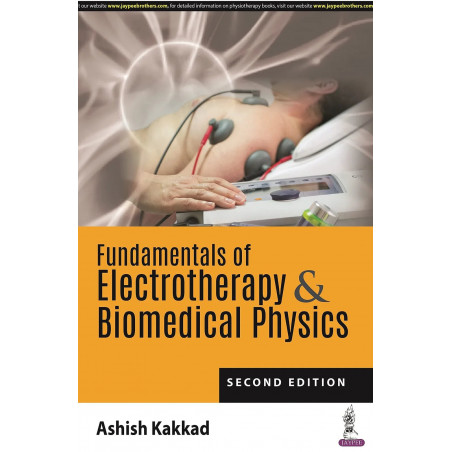Fundamentals of Electrotherapy & Biomedical Physics, 2/E for BPT Students | Biomedical Physics Textbook with Circuit Diagram…